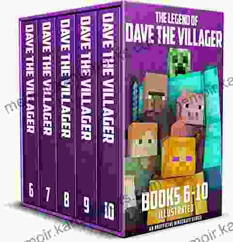 The Legend of Dave the Villager 6 10 Illustrated: a collection of unofficial Minecraft (Dave the Villager Collections 2)