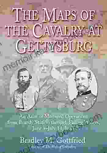 The Maps Of The Cavalry At Gettysburg: An Atlas Of Mounted Operations From Brandy Station Through Falling Waters June 9 July 14 1863 (Savas Beatie Military Atlas Series)