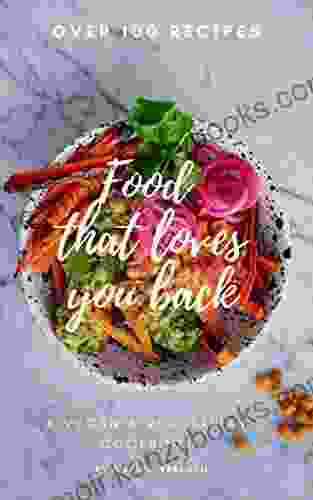 Food that loves you back : by Amerae Vercueil