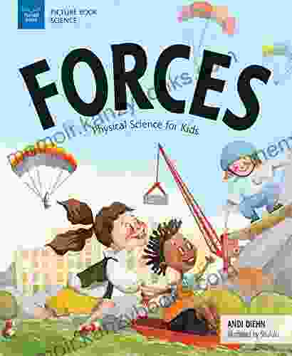 Forces: Physical Science for Kids (Picture Science)