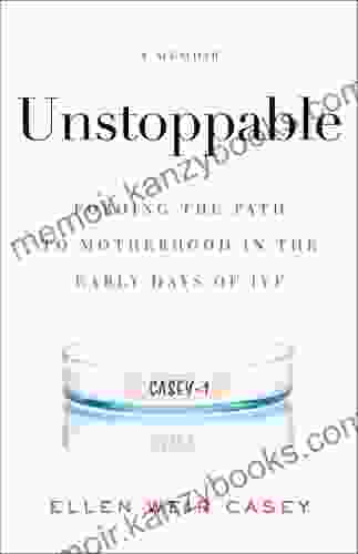 Unstoppable: Forging The Path To Motherhood In The Early Days Of IVF