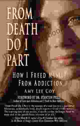 From Death Do I Part: How I Freed Myself From Addiction