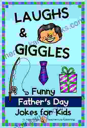 Laughs Giggles: Funny Father S Day Jokes For Kids (Seasonal Joke 8)