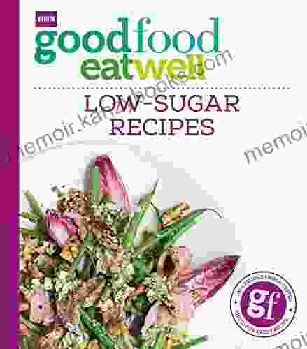 Good Food Eat Well: Low Sugar Recipes