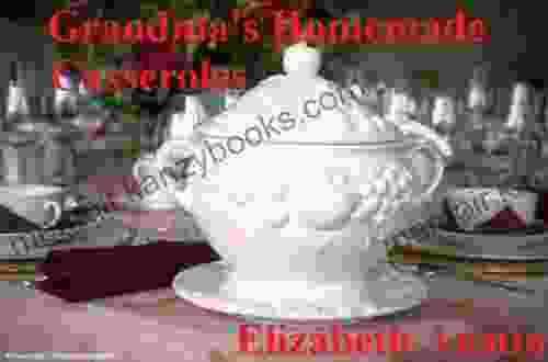 Grandma S Homemade Casseroles (Grandma S Homemade Recipes 4)