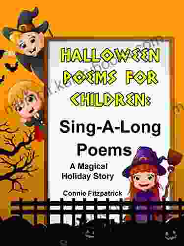 HALLOWEEN POEMS FOR CHILDREN: Sing A Long Poems (A Magical Holiday Story 2)