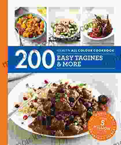 Hamlyn All Colour Cookery: 200 Easy Tagines And More: Hamlyn All Colour Cookbook