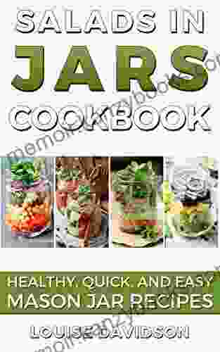 Salads in Jars Cookbook: Healthy Quick and Easy Mason Jar Recipes