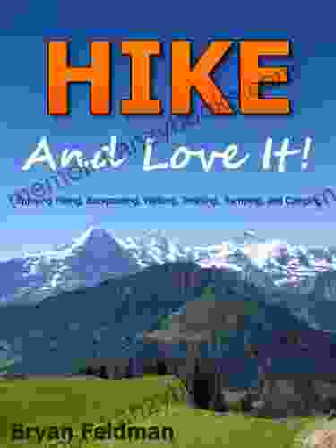 Hike And Love It Enjoying Hiking Backpacking Trekking Walking Tramping And Camping