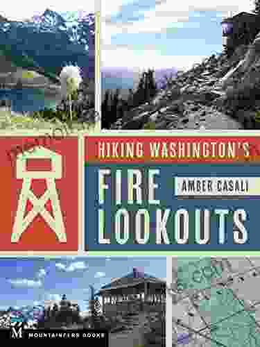 Hiking Washington S Fire Lookouts Amber Casali