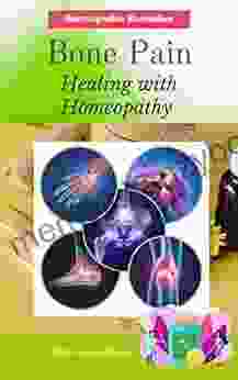 Homeopathic Remedies For Bone Pain : Healing With Homeopathy