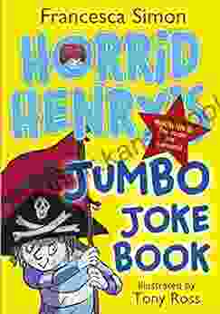 Horrid Henry S Jumbo Joke (3 In 1): Horrid Henry S Hilariously Horrid Joke Book/Purple Hand Gang Joke Book/All Time Favourite Joke