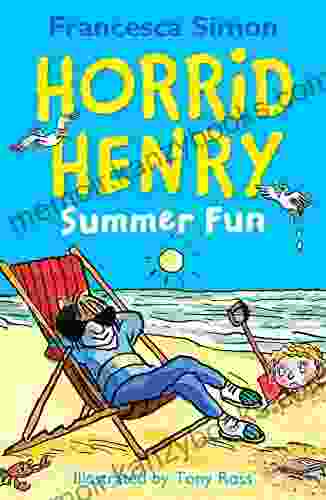 Horrid Henry Summer Fun Francesca Simon