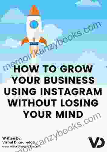 How To Grow Your Business Using Instagram Without Losing Your Mind