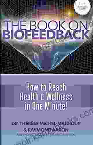 The On Biofeedback: How To Reach Health Wellness In One Minute