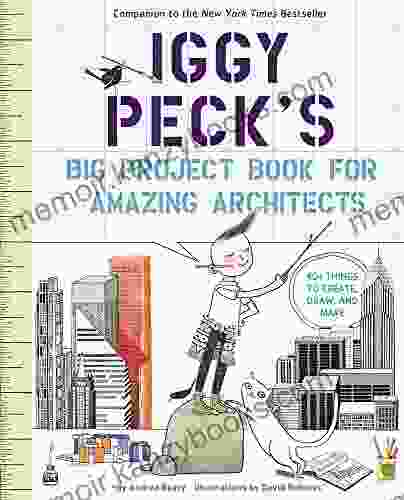 Iggy Peck S Big Project For Amazing Architects (The Questioneers)