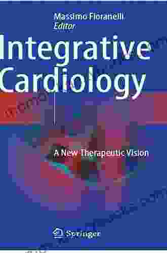 Integrative Cardiology: A New Therapeutic Vision