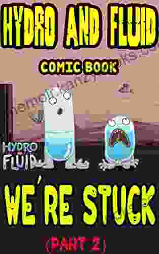 Hydro and Fluid Cartoons for Children: We re Stuck Part 2