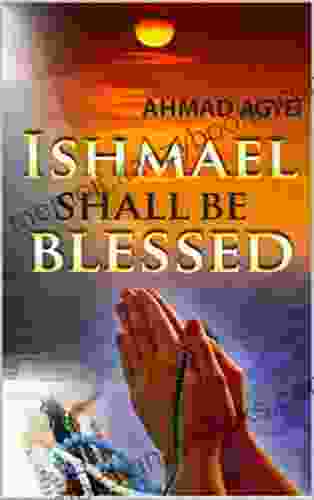 Ishmael Shall Be Blessed