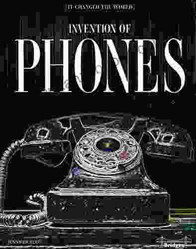 It Changed The World: Invention Of Phones Rourke Science Reader Grades 3 6