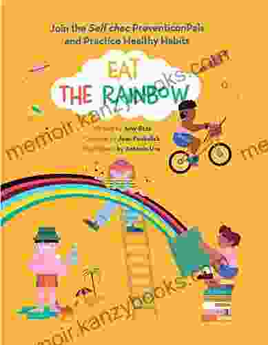 Eat The Rainbow: Join the Self chec PreventiconPals and Practice Healthy Habits