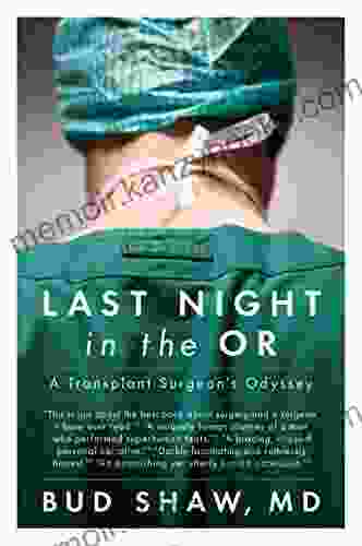 Last Night In The OR: A Transplant Surgeon S Odyssey