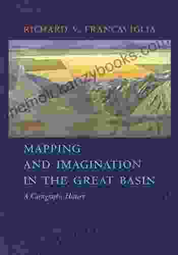 Mapping And Imagination In The Great Basin: A Cartographic History