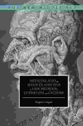 Medicine And The Seven Deadly Sins In Late Medieval Literature And Culture (The New Middle Ages)