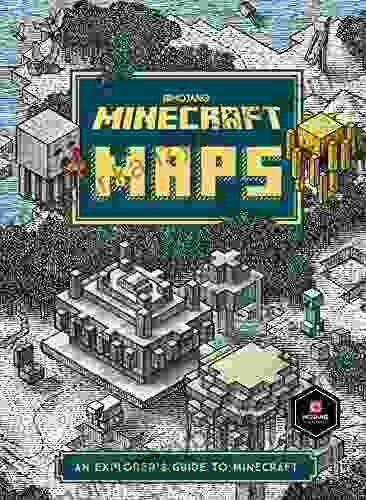 Minecraft: Maps: An Explorer s Guide to Minecraft