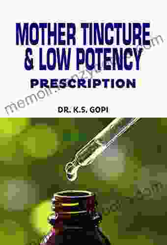 MOTHER TINCTURE LOW POTENCY PRESCRIPTION