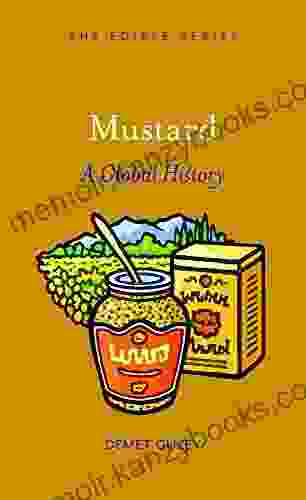 Mustard: A Global History (Edible)