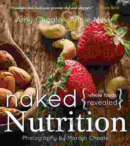 Naked Nutrition: Whole Foods Revealed