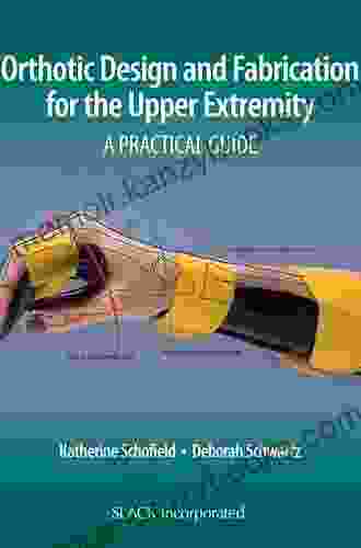 Orthotic Design and Fabrication for the Upper Extremity: A Practical Guide