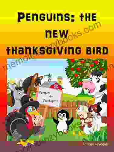 Penguins The New Thanksgiving Bird (A Magical Holiday Story 3)