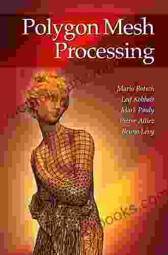 Polygon Mesh Processing Mario Botsch