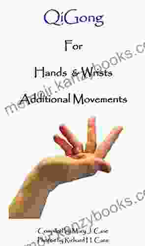 QiGong for Hands Wrists Additional Movements R2 (QiGong Movements 3)