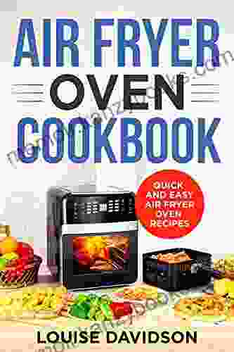 Air Fryer Oven Cookbook: Quick And Easy Air Fryer Oven Recipes