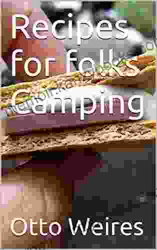 Recipes For Folks Camping (Recipes For Camping 1)