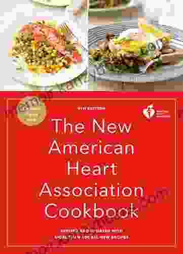 The New American Heart Association Cookbook 9th Edition: Revised and Updated with More Than 100 All New Recipes