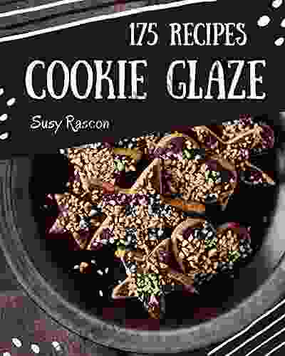 175 Cookie Glaze Recipes: Welcome to Cookie Glaze Cookbook