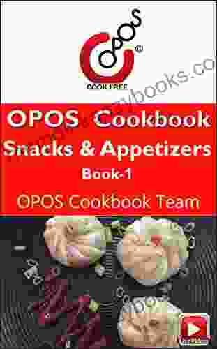 Snacks Appetizers : 1: OPOS Cookbook (Snacks Appetizers : OPOS Cookbooks)