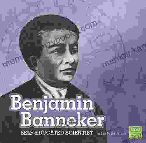 Benjamin Banneker: Self Educated Scientist (STEM Scientists and Inventors)