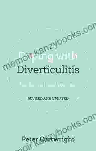 Coping with Diverticulitis: Soothe and Heal Your Gut (Overcoming Common Problems)