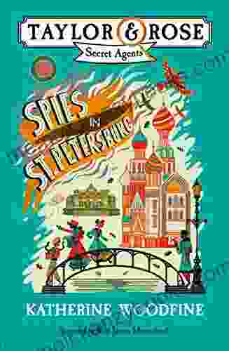 Spies In St Petersburg (Taylor And Rose Secret Agents)