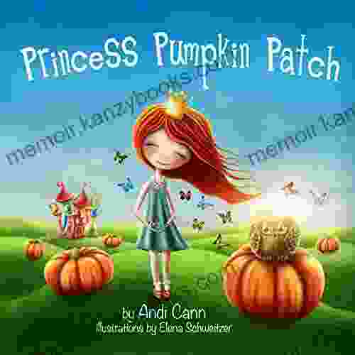 Princess Pumpkin Patch: A Sweet Halloween Or Thanksgiving For Kids