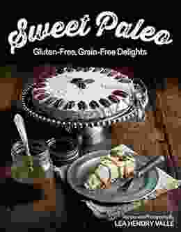 Sweet Paleo: Gluten Free Grain Free Delights