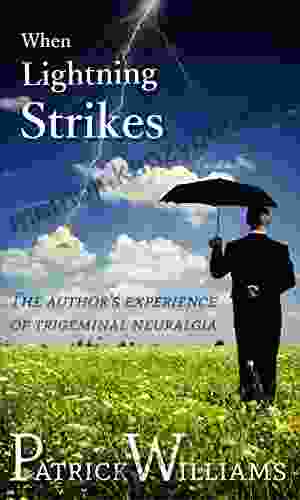 When Lightning Strikes: The author s experience of trigeminal neuralgia