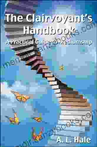 The Clairvoyant S Handbook A Practical Guide To Mediumship