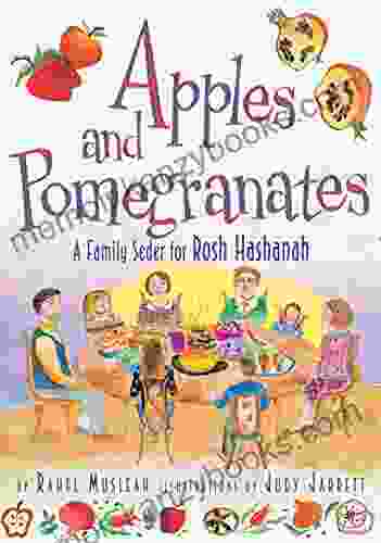 Apples And Pomegranates: A Rosh Hashanah Seder (High Holidays)