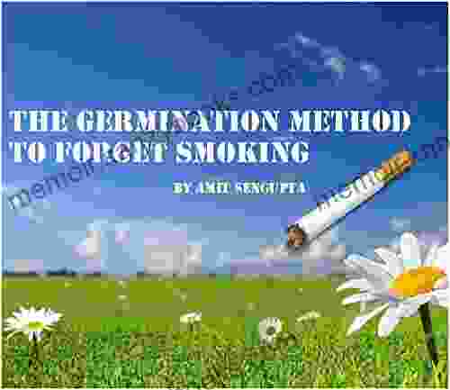 The Germination Method To Forget Smoking